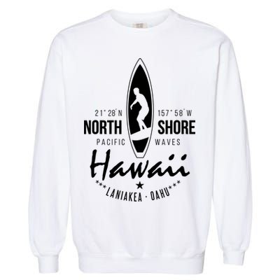 Surfer Gift Hawaii North Shore Laniakea Beach Oahu Garment-Dyed Sweatshirt