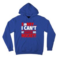 Sorry Grandson Has Hockey Hockey Grandma Or Grandpa Gift Hoodie