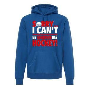 Sorry Grandson Has Hockey Hockey Grandma Or Grandpa Gift Premium Hoodie