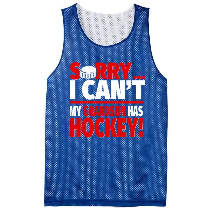 Sorry Grandson Has Hockey Hockey Grandma Or Grandpa Gift Mesh Reversible Basketball Jersey Tank