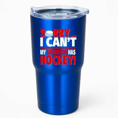 Sorry Grandson Has Hockey Hockey Grandma Or Grandpa Gift Tumbler