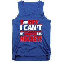 Sorry Grandson Has Hockey Hockey Grandma Or Grandpa Gift Tank Top