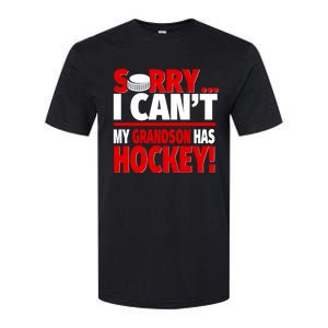 Sorry Grandson Has Hockey Hockey Grandma Or Grandpa Gift Softstyle CVC T-Shirt