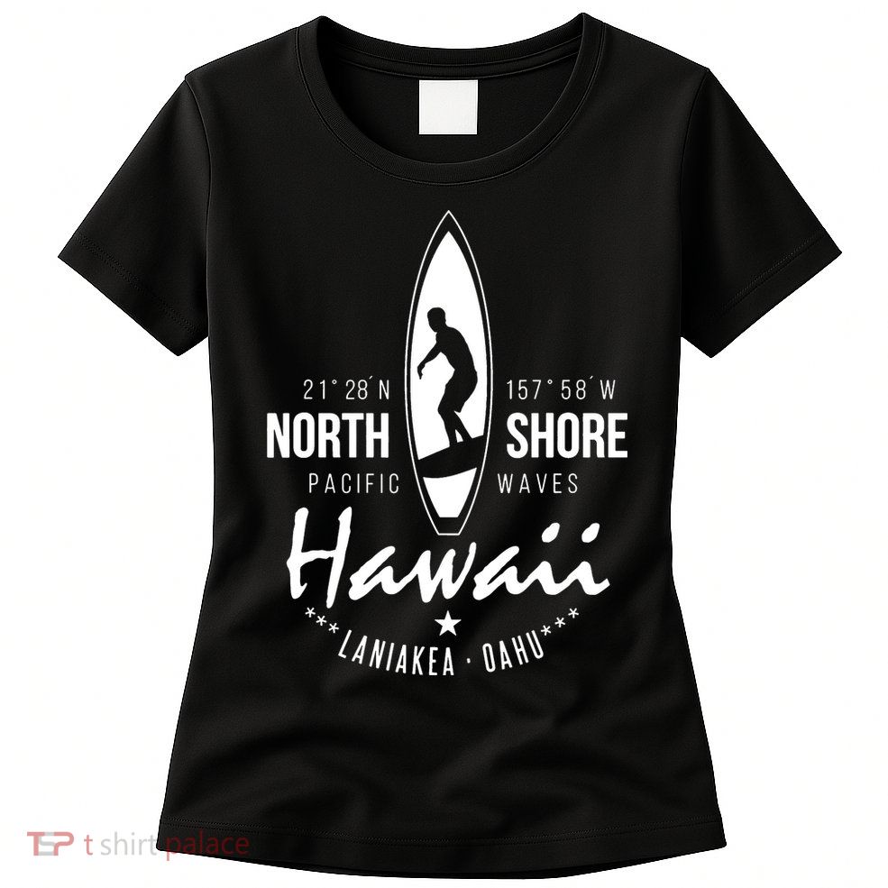 Surfer Gift Hawaii North Shore Laniakea Beach Oahu Womens T-Shirt