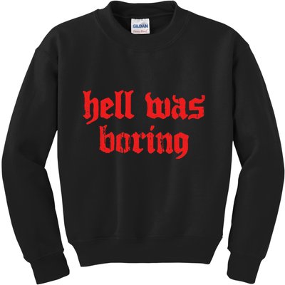 Soft Grunge Hell Was Boring Gothic Dark Streetwear Kids Sweatshirt