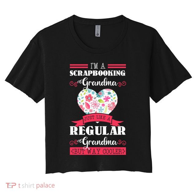 Scrapbooking Grandma Hobbyist Artists Grandparents' Day Gift Crop Top