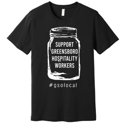 Support Greensboro Hospitality Workers Premium T-Shirt