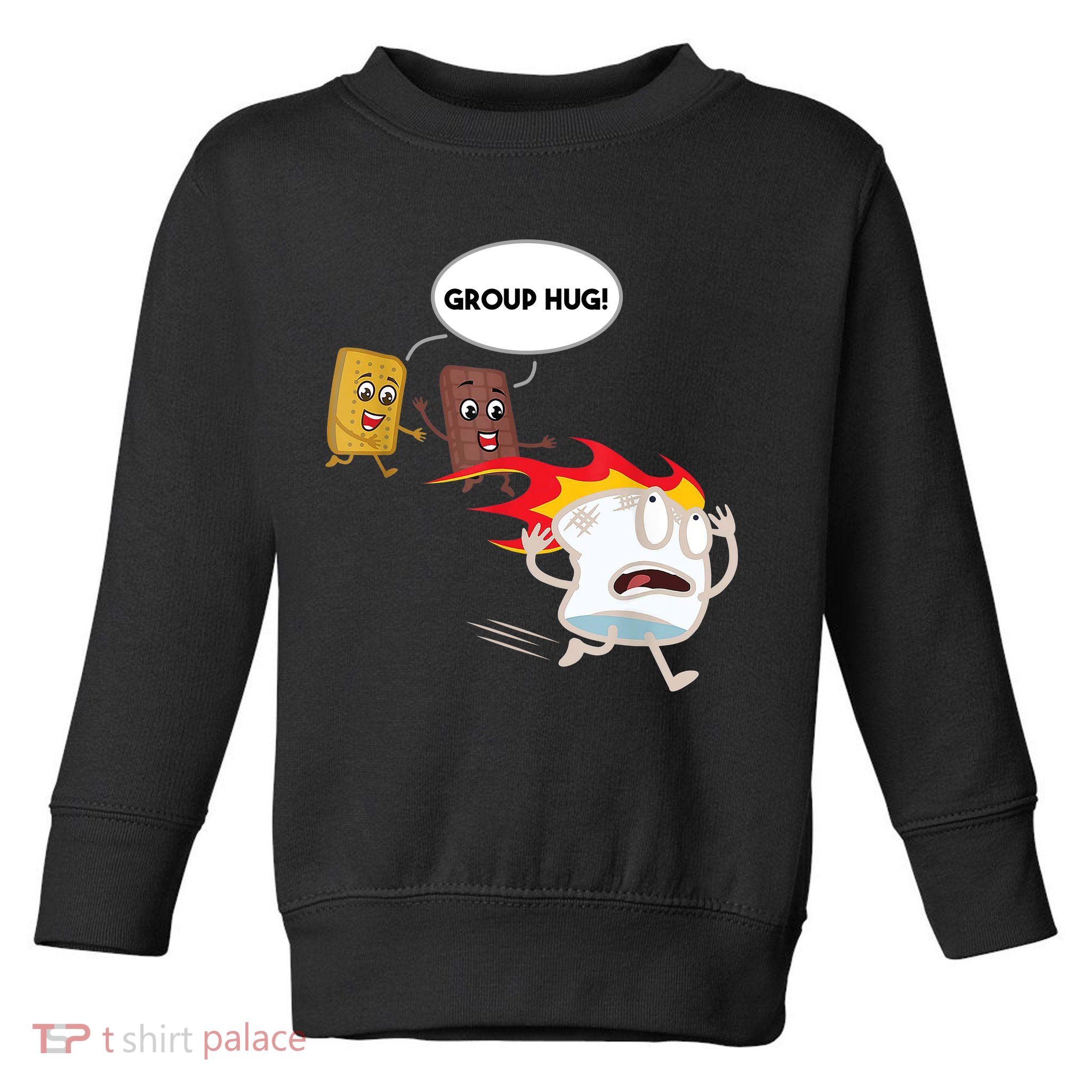Smores Group Hug S’Mores Camping Food Marshmallows On Fire Toddler Sweatshirt