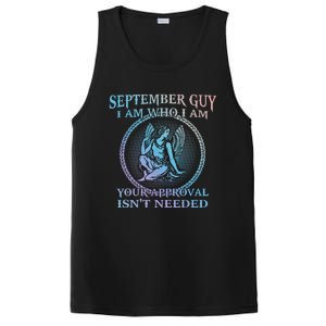 September Guy I Am Who I Am Your Approval Isnt Needed Gift PosiCharge Competitor Tank