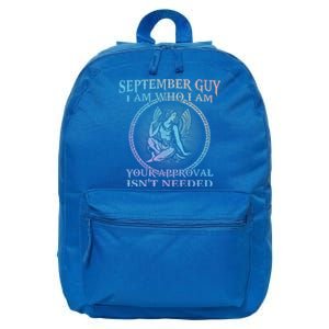 September Guy I Am Who I Am Your Approval Isnt Needed Gift 16 in Basic Backpack