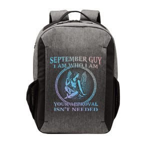 September Guy I Am Who I Am Your Approval Isnt Needed Gift Vector Backpack