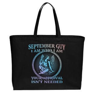 September Guy I Am Who I Am Your Approval Isnt Needed Gift Cotton Canvas Jumbo Tote