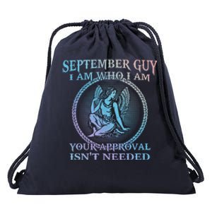 September Guy I Am Who I Am Your Approval Isnt Needed Gift Drawstring Bag