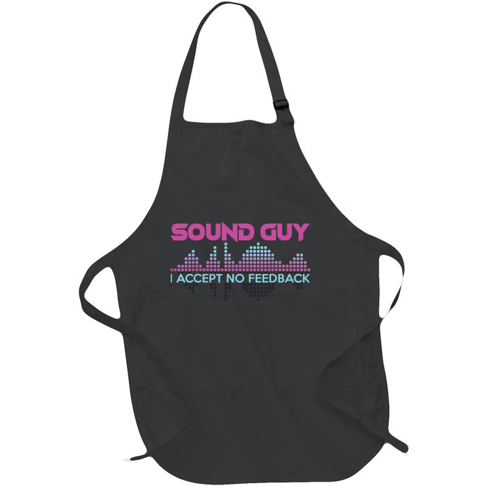 Sound Guy I Accept No Feedback For Audio And Sound Engineers Full-Length Apron With Pockets