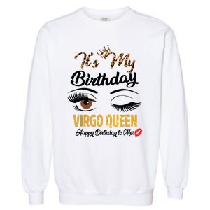 September Girl Its My Birthday Virgo Queen Bday Garment-Dyed Sweatshirt