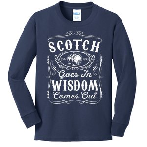 Scotch Goes In Wisdom Comes Out Funny Whiskey Lover Dad Gift Kids Long Sleeve Shirt