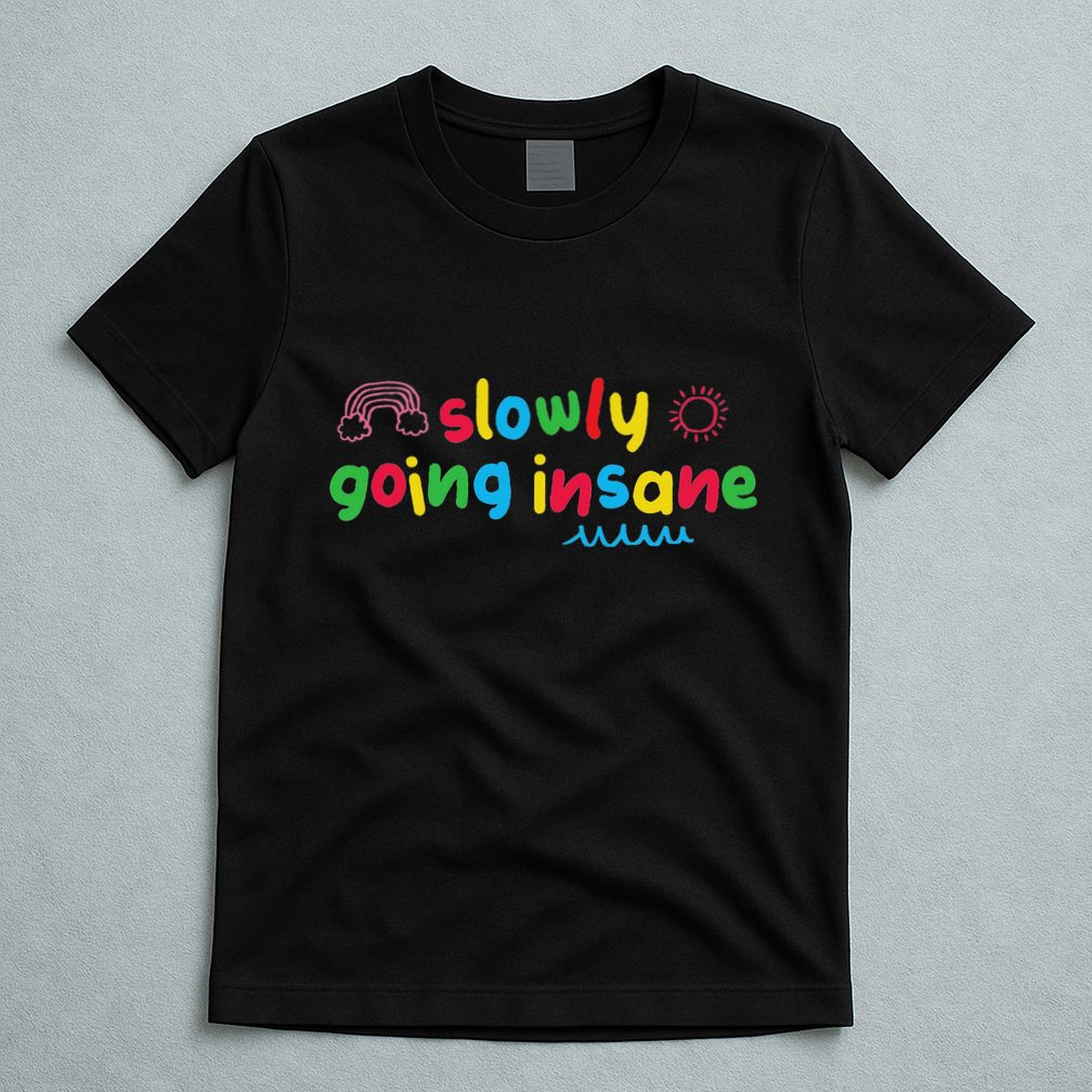 Slowly Going Insane Kidcore Clowncore Aesthetic T-Shirt