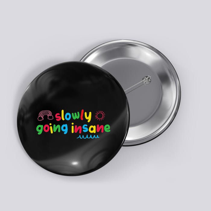 Slowly Going Insane Kidcore Clowncore Aesthetic Button