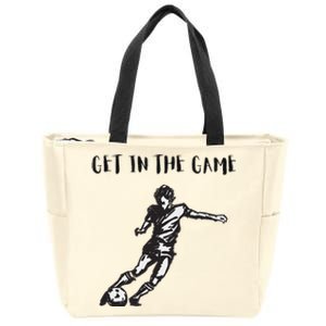 Soccer Get In The Game Zip Tote Bag