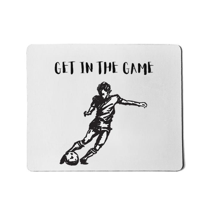 Soccer Get In The Game Mousepad