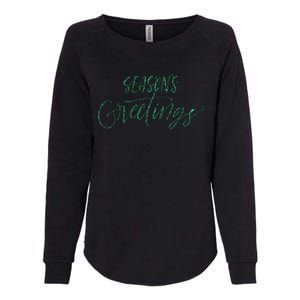 Seasons Greetings In Script Cursive Meaningful Gift Womens California Wash Sweatshirt