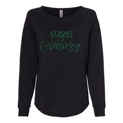 Seasons Greetings In Script Cursive Meaningful Gift Womens California Wash Sweatshirt