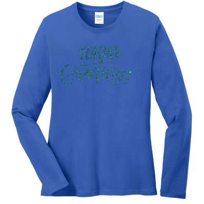 Seasons Greetings In Script Cursive Meaningful Gift Ladies Long Sleeve Shirt