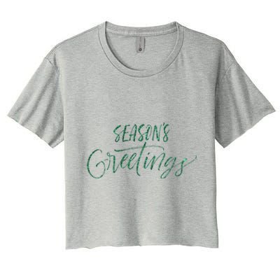 Seasons Greetings In Script Cursive Meaningful Gift Women's Crop Top Tee