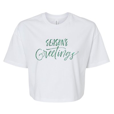 Seasons Greetings In Script Cursive Meaningful Gift Bella+Canvas Jersey Crop Tee