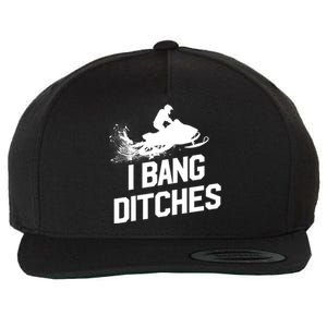 Snowmobile Gift I Bang Ditches Snowmobiling Gift Wool Snapback Cap