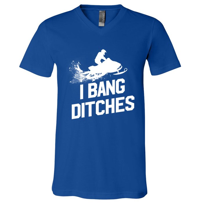 Snowmobile Gift I Bang Ditches Snowmobiling Gift V-Neck T-Shirt