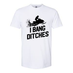 Snowmobile Gift I Bang Ditches Snowmobiling Gift Softstyle CVC T-Shirt