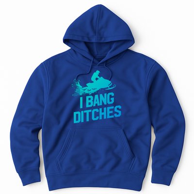 Snowmobile Gift I Bang Ditches Snowmobiling Gift Hoodie