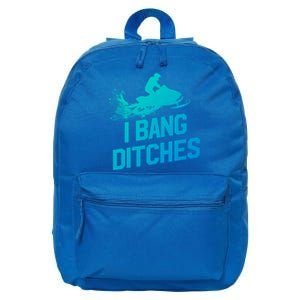 Snowmobile Gift I Bang Ditches Snowmobiling Gift 16 in Basic Backpack