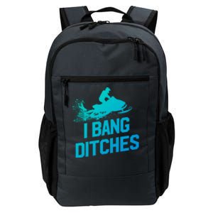 Snowmobile Gift I Bang Ditches Snowmobiling Gift Daily Commute Backpack