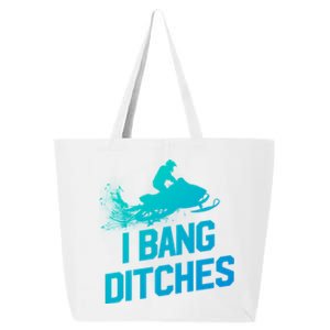 Snowmobile Gift I Bang Ditches Snowmobiling Gift 25L Jumbo Tote