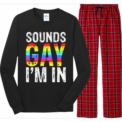 Sounds Gay I'm In LGBT Pride Gifts Long Sleeve Pajama Set