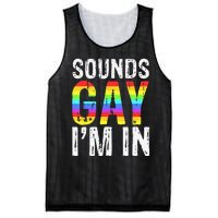 Sounds Gay I'm In LGBT Pride Gifts Mesh Reversible Basketball Jersey Tank