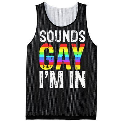 Sounds Gay I'm In LGBT Pride Gifts Mesh Reversible Basketball Jersey Tank