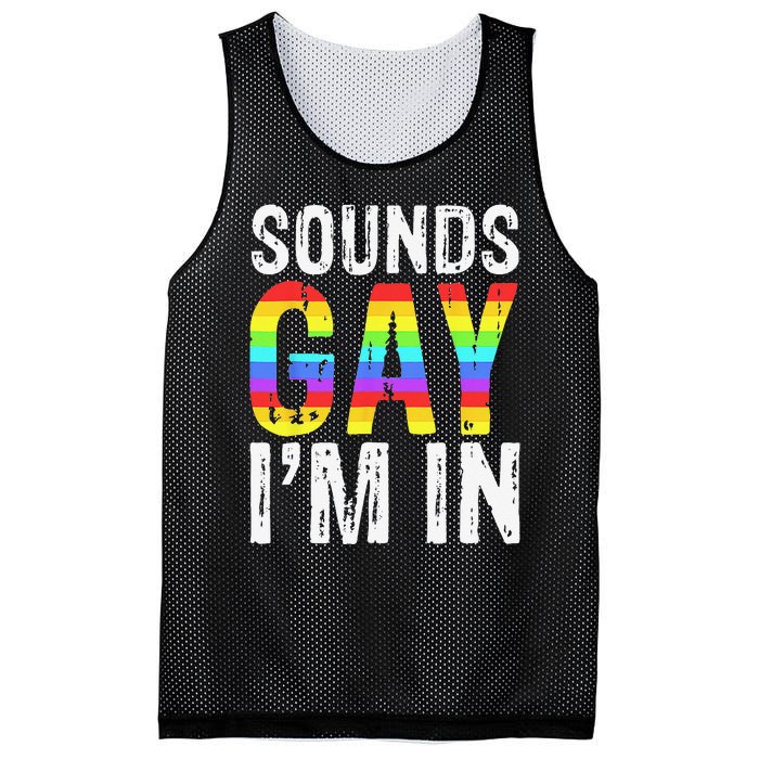 Sounds Gay I'm In LGBT Pride Gifts Mesh Reversible Basketball Jersey Tank