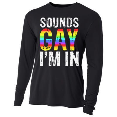 Sounds Gay I'm In LGBT Pride Gifts Cooling Performance Long Sleeve Crew