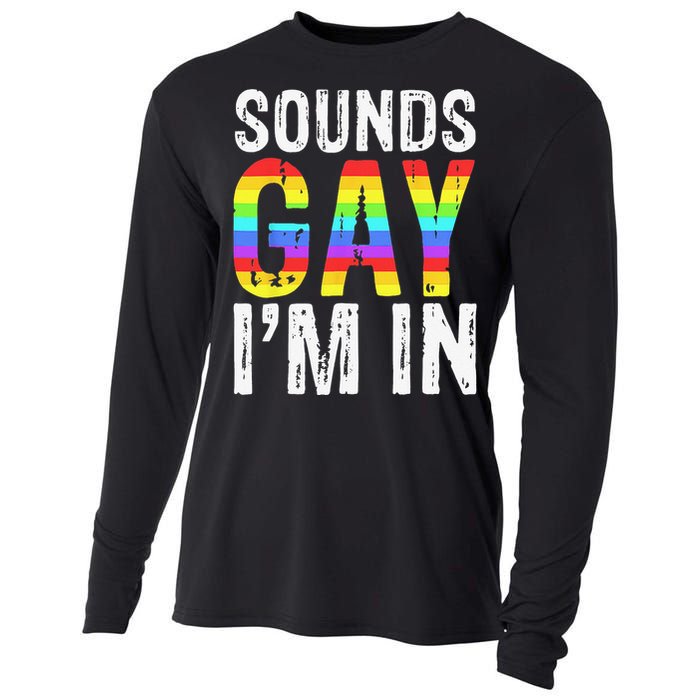 Sounds Gay I'm In LGBT Pride Gifts Cooling Performance Long Sleeve Crew