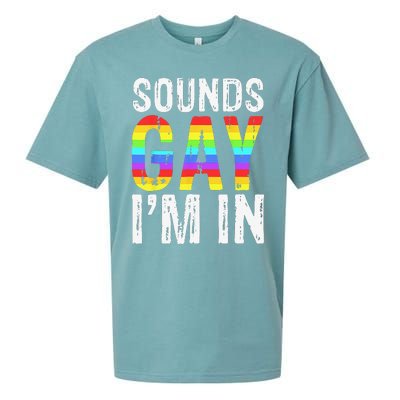 Sounds Gay I'm In LGBT Pride Gifts Sueded Cloud Jersey T-Shirt