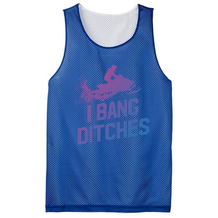 Snowmobile Gift I Bang Ditches Snowmobiling Gift Mesh Reversible Basketball Jersey Tank