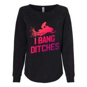 Snowmobile Gift I Bang Ditches Snowmobiling Gift Womens California Wash Sweatshirt