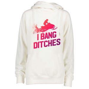 Snowmobile Gift I Bang Ditches Snowmobiling Gift Womens Funnel Neck Pullover Hood