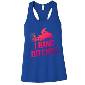 Snowmobile Gift I Bang Ditches Snowmobiling Gift Women's Racerback Tank