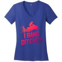 Snowmobile Gift I Bang Ditches Snowmobiling Gift Women's V-Neck T-Shirt