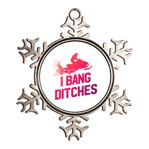 Snowmobile Gift I Bang Ditches Snowmobiling Gift Metallic Star Ornament