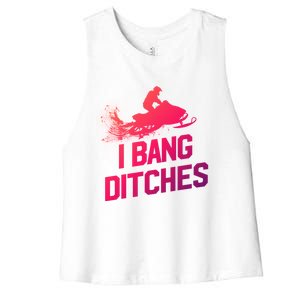 Snowmobile Gift I Bang Ditches Snowmobiling Gift Women's Racerback Cropped Tank